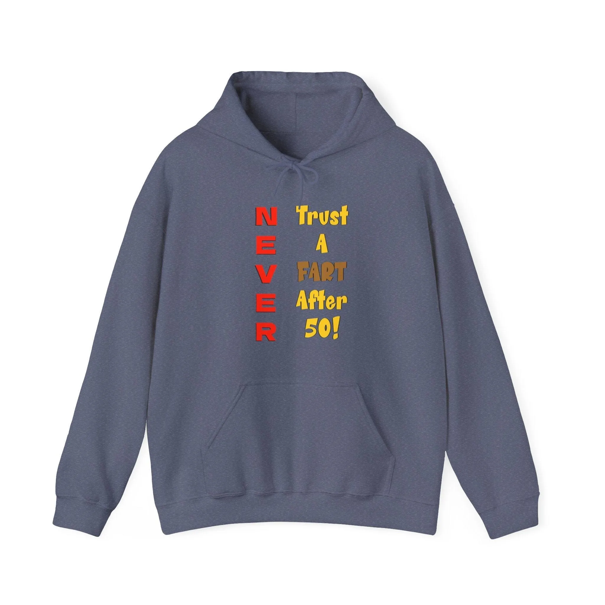 NEVER Trust A FART AFTER 50! Unisex Heavy Blend™ Gildan Hooded Sweatshirt 50/50 Cotton/Polyester Sizes S-5XL