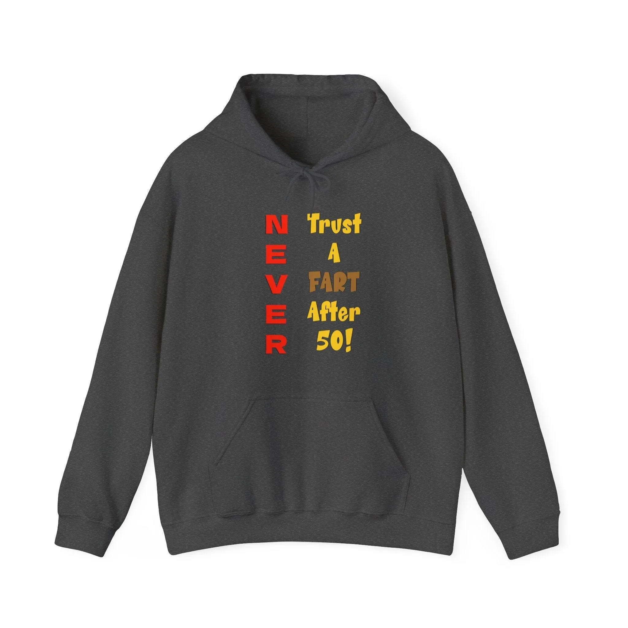 NEVER Trust A FART AFTER 50! Unisex Heavy Blend™ Gildan Hooded Sweatshirt 50/50 Cotton/Polyester Sizes S-5XL